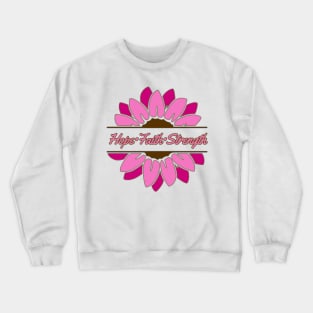 Pink Sunflower Hope Faith Strength Crewneck Sweatshirt